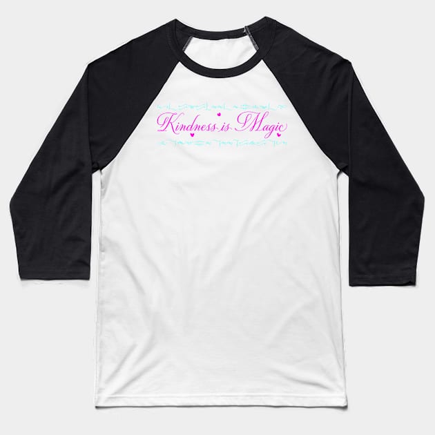 Kindness is Magic Baseball T-Shirt by Artstastic